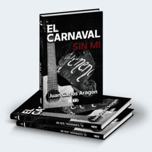 EL CARNAVAL SIN MÍ